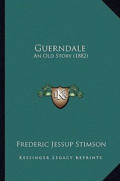 portada guerndale: an old story (1882) an old story (1882) (en Inglés)