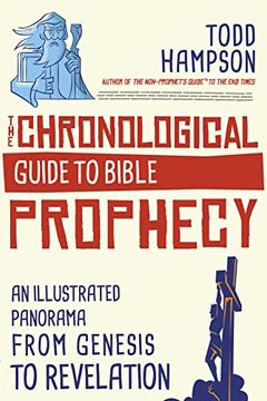 portada The Chronological Guide to Bible Prophecy: An Illustrated Panorama From Genesis to Revelation (en Inglés)