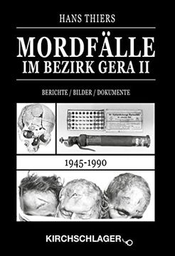 portada Mordfälle im Bezirk Gera ii: Berichte / Bilder / Dokumente (1945-1990) (en Alemán)