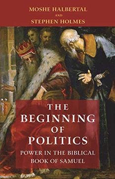 portada The Beginning of Politics: Power in the Biblical Book of Samuel (in English)