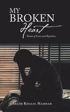 portada My Broken Heart: Poems of Love and Rejection