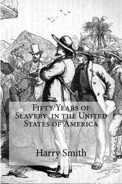 portada Fifty Years of Slavery in the United States of America 
