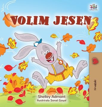 portada I Love Autumn (Croatian Children's Book) (en Croacia)