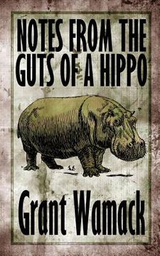 portada Notes from the Guts of a Hippo (en Inglés)