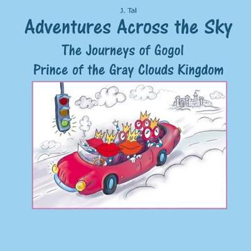 portada The Journeys of Gogol Prince of the Gray Clouds Kingdom (en Inglés)