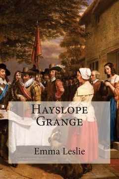 portada Hayslope Grange: A Tale of the Civil War (en Inglés)