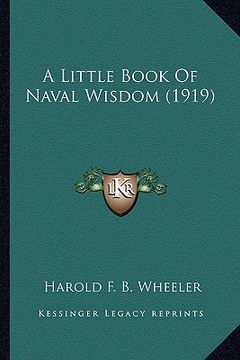 portada a little book of naval wisdom (1919) a little book of naval wisdom (1919)