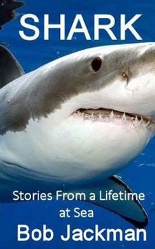 portada Shark: Stories From a Lifetime at Sea (en Inglés)