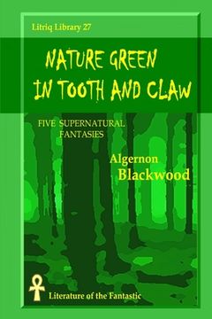 portada Nature Green in Tooth and Claw (in English)