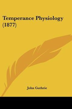 portada temperance physiology (1877) (en Inglés)