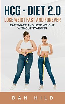 portada Hcg - Diet 2. 0: Lose Weigt Fast and Forever: Eat Smart and Lose Weight Without Starving (in English)