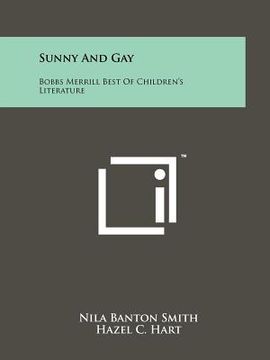 portada sunny and gay: bobbs merrill best of children's literature