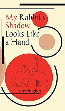 portada My Rabbit's Shadow Looks Like a Hand (en Inglés)
