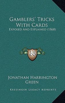 portada gamblers' tricks with cards: exposed and explained (1868) (en Inglés)