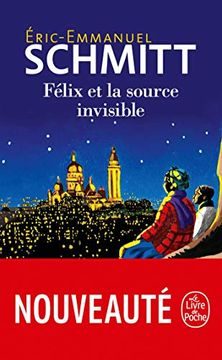 portada Felix et la Source Invisible (le Livre de Poche) (in French)