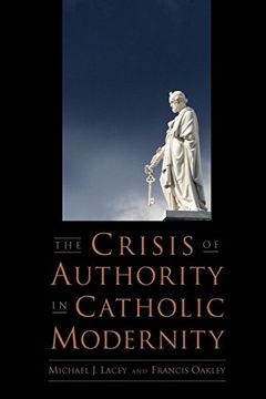 portada The Crisis of Authority in Catholic Modernity (en Inglés)