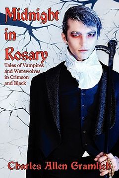 portada midnight in rosary: tales of vampires and werewolves in crimson and black (en Inglés)