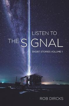portada Listen To The Signal: Short Stories Volume 1