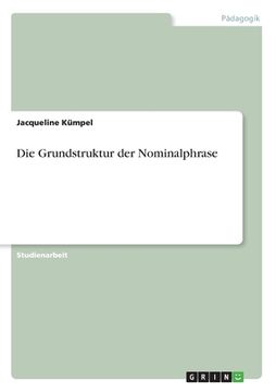 portada Die Grundstruktur der Nominalphrase (in German)