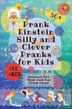 portada Prankeinstein Silly and Clever Pranks for Kids: Awesome not Mean Just fun Prank Ideas! (en Inglés)