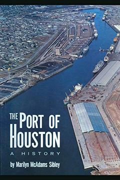 portada The Port of Houston: A History (en Inglés)