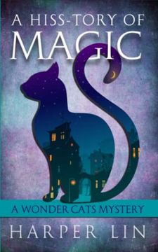 portada A Hiss-Tory of Magic (Wonder Cats Mystery) (en Inglés)