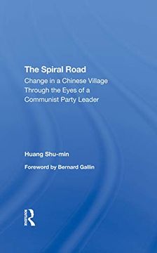portada The Spiral Road: Change in a Chinese Village Through the Eyes of a Communist Party Leader (in English)