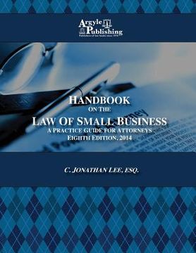portada Handbook on the Law of Small Business: A Practice Guide for Attorneys