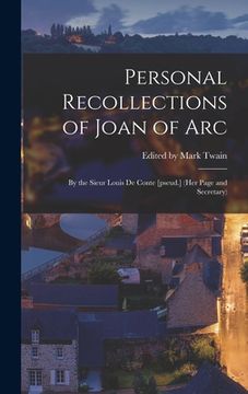 portada Personal Recollections of Joan of Arc: By the Sieur Louis de Conte [pseud.] (her Page and Secretary) (en Inglés)