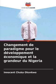 portada Changement de paradigme pour le développement économique et la grandeur du Nigeria (in French)
