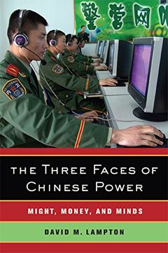 portada The Three Faces of Chinese Power: Might, Money, and Minds (en Inglés)
