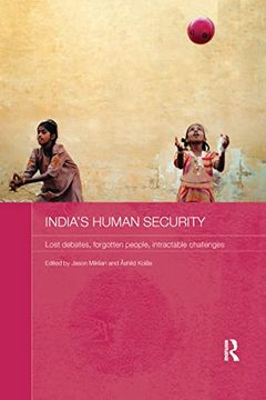 portada India's Human Security: Lost Debates, Forgotten People, Intractable Challenges (en Inglés)