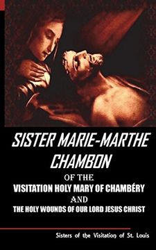 portada Sister Mary Martha Chambon of the Visitation Holy Mary of Chambery and the Holy Wounds of Our Lord Jesus Christ