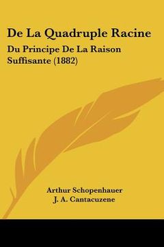 portada De La Quadruple Racine: Du Principe De La Raison Suffisante (1882) (in French)