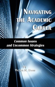 portada Navigating the Academic Career: Common Issues and Uncommon Strategies (Hc)