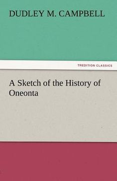 portada a sketch of the history of oneonta (en Inglés)