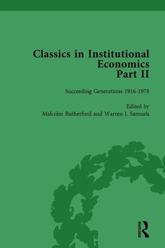 portada Classics in Institutional Economics, Part II, Volume 8: Succeeding Generations (in English)