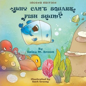 portada Why Can't Square Fish Swim? (en Inglés)
