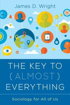 portada The Key to (Almost) Everything: Sociology for All of Us (en Inglés)