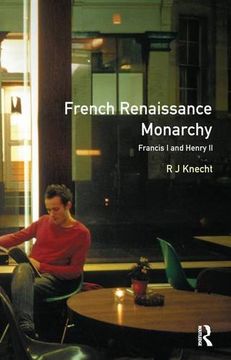 portada French Renaissance Monarchy: Francis i & Henry ii (Seminar Studies) (in English)