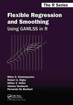 portada Flexible Regression and Smoothing: Using Gamlss in r (Chapman & Hall (en Inglés)