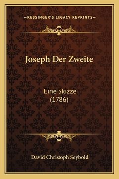 portada Joseph Der Zweite: Eine Skizze (1786) (en Alemán)