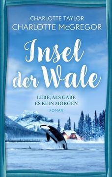 portada Insel der Wale - Lebe, als Gäbe es Kein Morgen (in German)