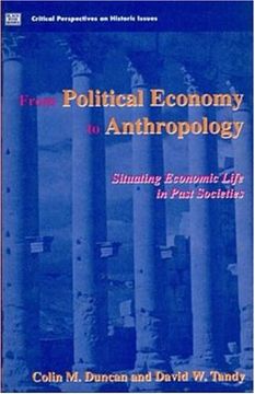 portada From Political Economy to Anthropology: Situating Economic Life in Past Societies (Critical Perspectives on Historic Issues) (en Inglés)
