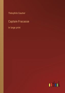 portada Captain Fracasse: in large print (en Inglés)