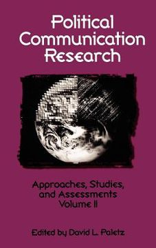 portada political communication research: approaches, studies, and assessments, volume 2 (en Inglés)