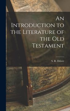 portada An Introduction to the Literature of the Old Testament (en Inglés)