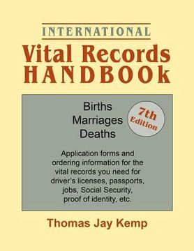 portada International Vital Records Handbook. 7th Edition: Births, Marriages, Deaths: Application Forms and Ordering Information for the Vital Records You Nee (en Inglés)