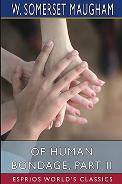 portada Of Human Bondage, Part ii (Esprios Classics) (en Inglés)