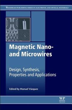 portada Magnetic Nano- And Microwires: Design, Synthesis, Properties and Applications (en Inglés)